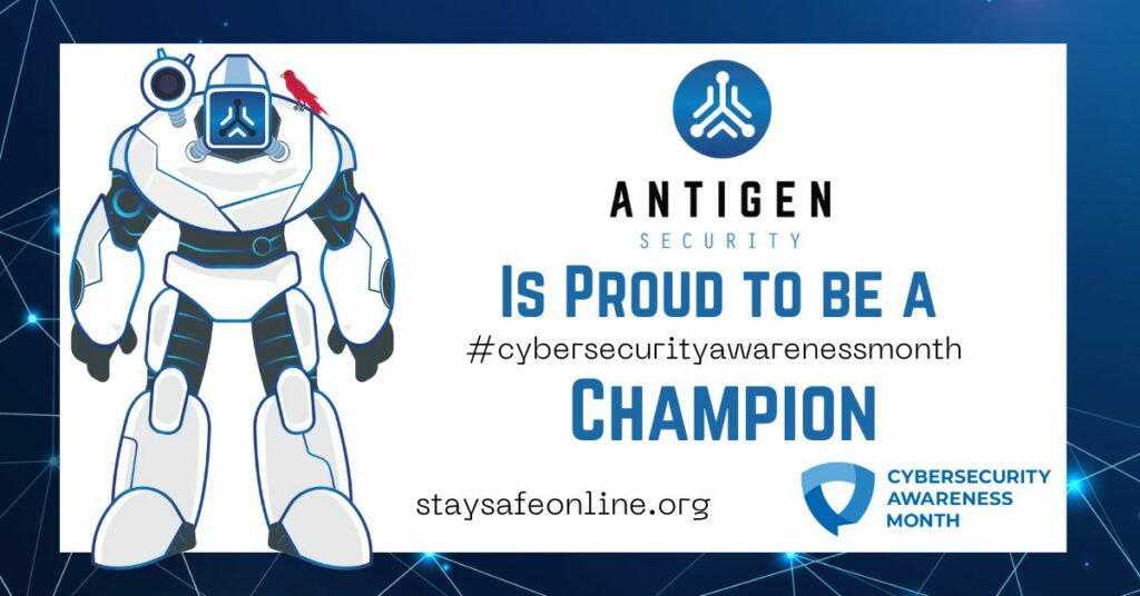 Antigen Security is proud to be a cybersecurity awareness month champion